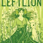 A magazine cover illustrated by Charlotte Thomson-Morley for Nottingham culture newspaper Left Lion. It shows Maid Marian as a Spring nature goddess of the forest, in shades of green, surrounded by spring-flora and fauna.